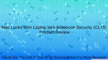 Mac Locks Slim Laptop lock Notebook Security (CL15) Review