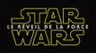 Star Wars Episode VII (Bande-annonce) VF
