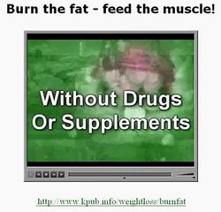 Burn the Fat, lose weight quickly