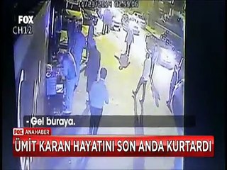 Ümit Karan'ın barına baskın Karan hayatını son anda kurtardı