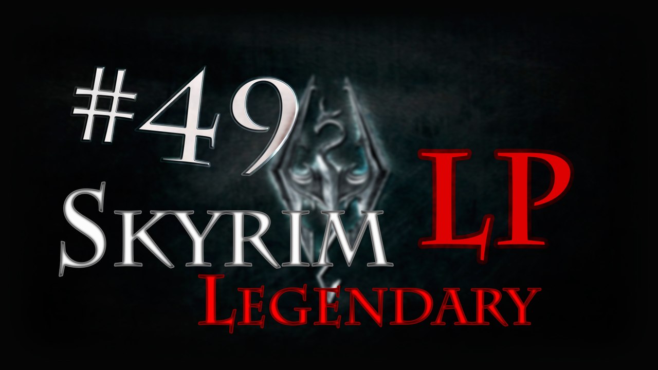 LP Skyrim Legendary - Ep 49: Wyrmstooth Crypt