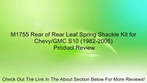 M1755 Rear of Rear Leaf Spring Shackle Kit for Chevy/GMC S10 (1982-2005) Review