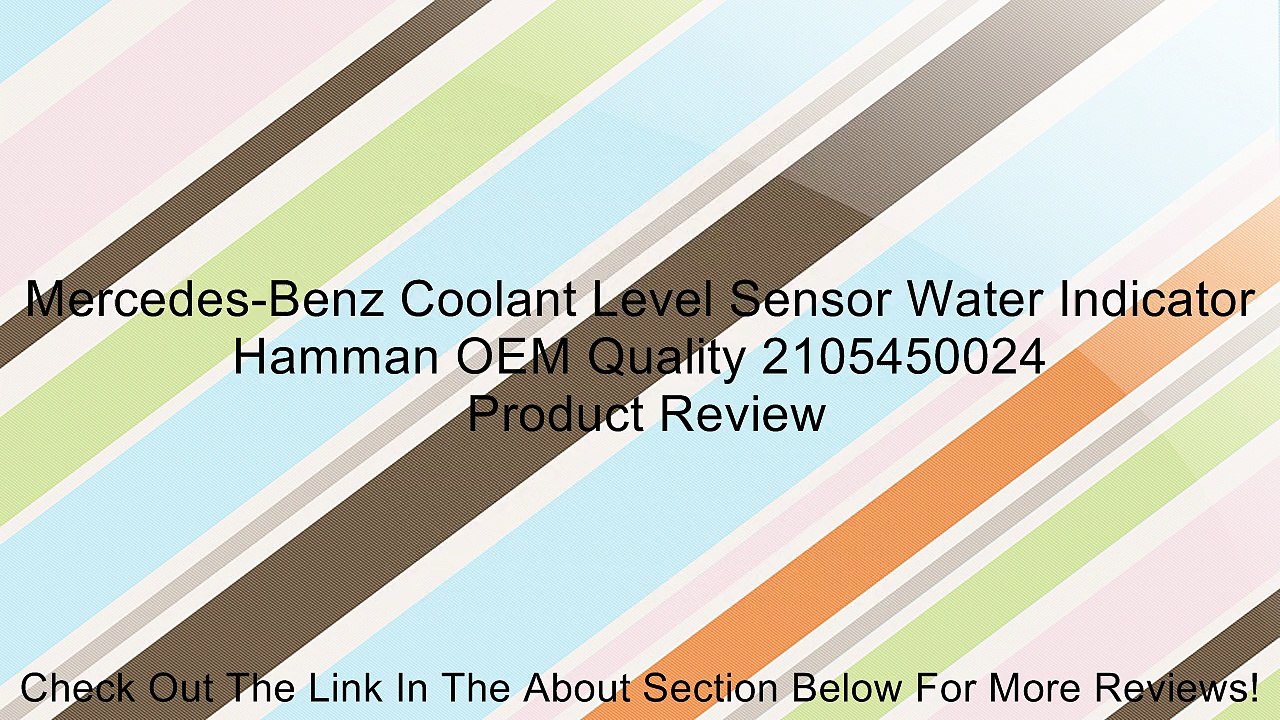 Mercedes-Benz Coolant Level Sensor Water Indicator Hamman OEM Quality 2105450024 Review