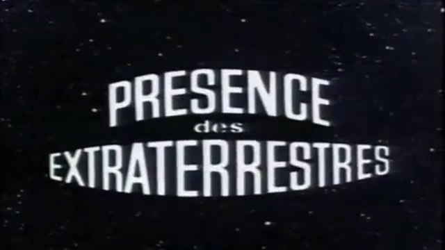 Présence Des Extra-Terrestres 1/2