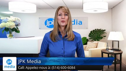 JPK Media Limited, Montreal, Quebec          Excellent         5 Star Review by John G.