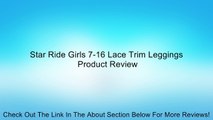 Star Ride Girls 7-16 Lace Trim Leggings Review