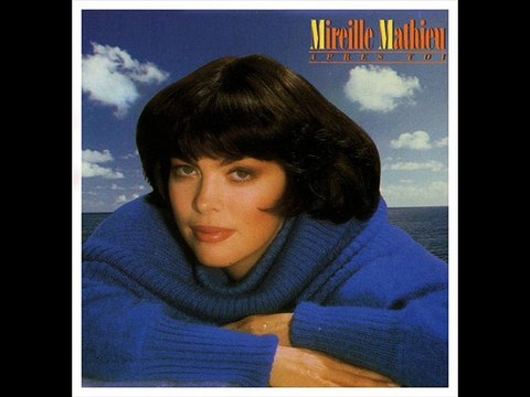Mireille Mathieu - Après toi -