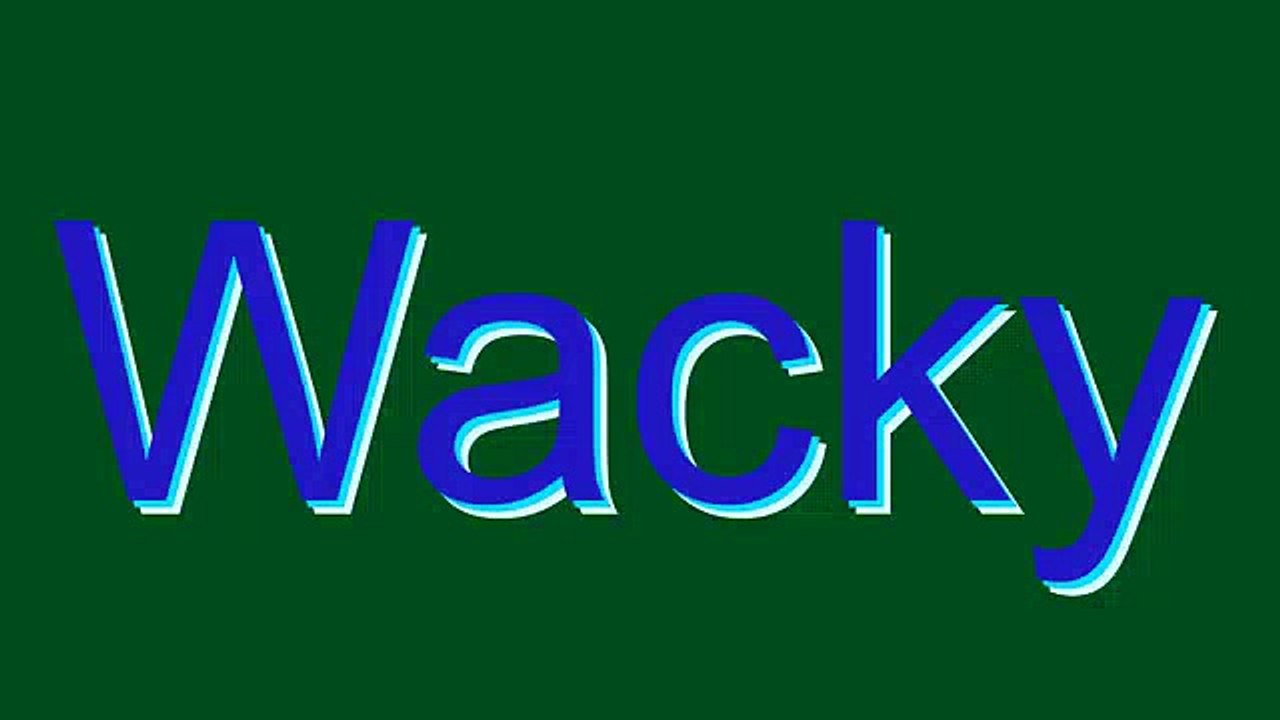 How to Pronounce Wacky