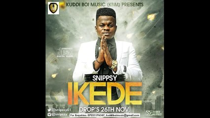 SNIPPSY - IKEDE [produced by GOSPELONDEBEAT]