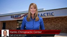 Hanks Chiropractic Center Dallas         Wonderful         5 Star Review by Kayla H.