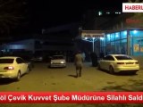 Bingöl Çevik Kuvvet Şube Müdürü'ne Silahlı Saldırı