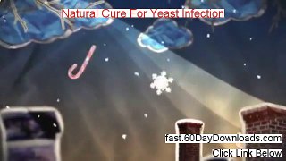 Natural Cure For Yeast Infection Download Risk Free (real review)