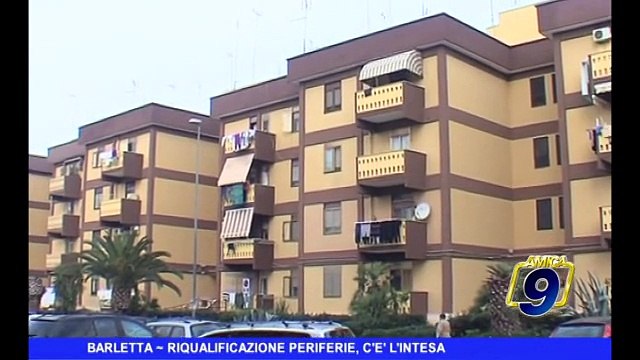 BARLETTA | Riqualificazione periferie, c'è l'intesa