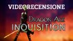 Dragon Age: Inquisition - Video Recensione ITA