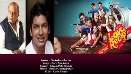 Sudhakar Sharma - Song - Kare Kya Hum - Singer - Shaan,Bela Shende
