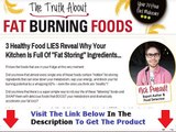 Truth About Fat Burning Foods Review + Discount Link Bonus + Discount