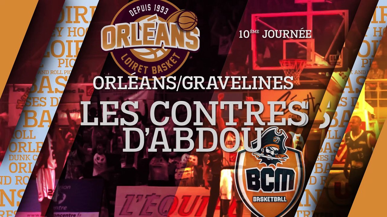 Les Contres d'Abdou - J10 - Orléans reçoit le BCM Gravelines