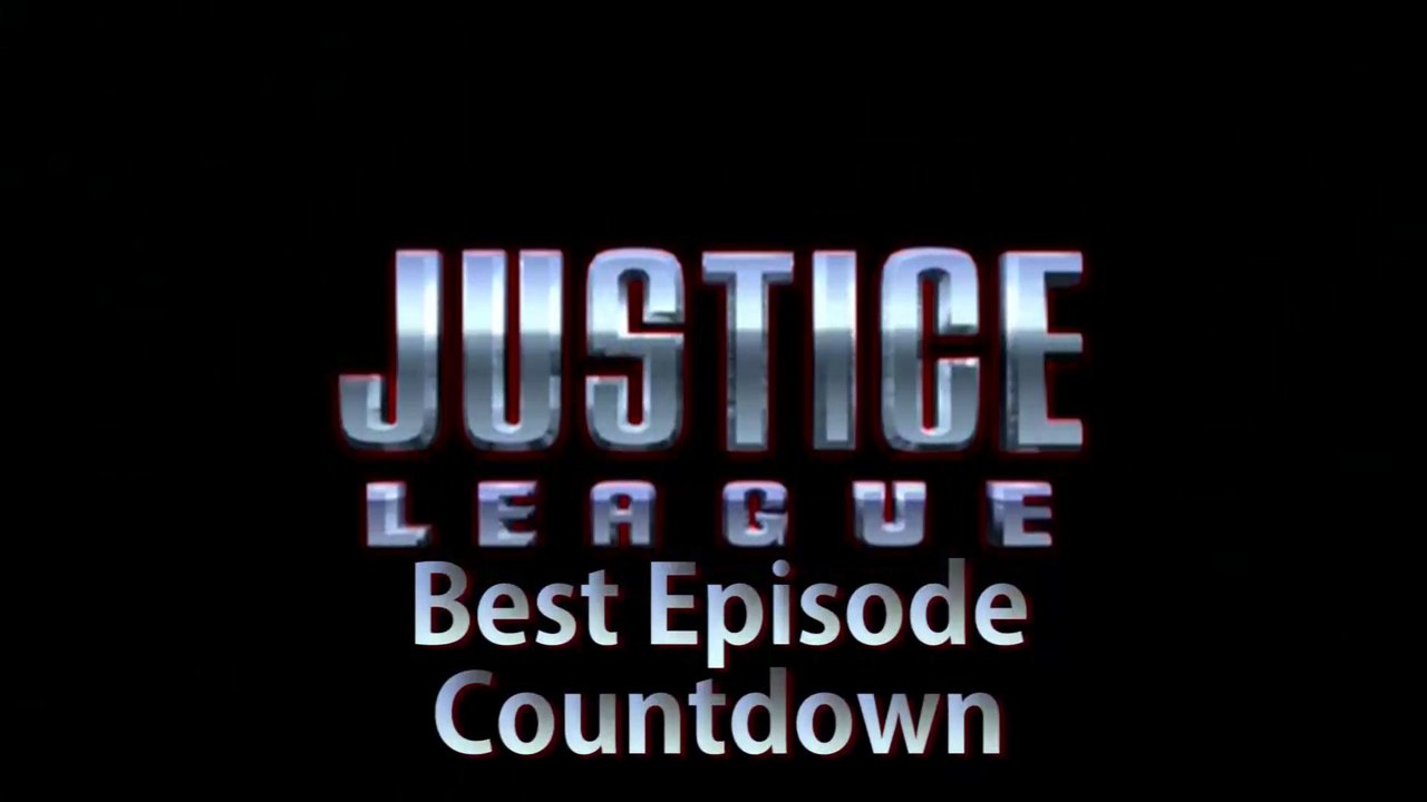 Justice League Best Episode Countdown #25