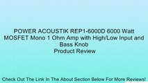 POWER ACOUSTIK REP1-6000D 6000 Watt MOSFET Mono 1 Ohm Amp with High/Low Input and Bass Knob Review