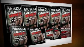 Muscle Gaining Secrets - Muscle Gaining Secrets is the most effective muscle building ever created