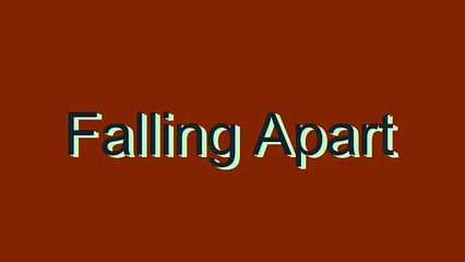 How to Pronounce Falling Apart