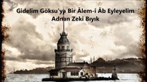 Gidelim Göksuya-Adnan Zeki Bıyık