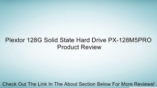 Plextor 128G Solid State Hard Drive PX-128M5PRO Review