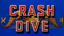Crash Dive (1943) Tyrone Power, Anne Baxter, Dana Andrews.  Action, Adventure, Drama