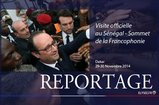 [Reportage] XVème Sommet de la Francophonie à Dakar