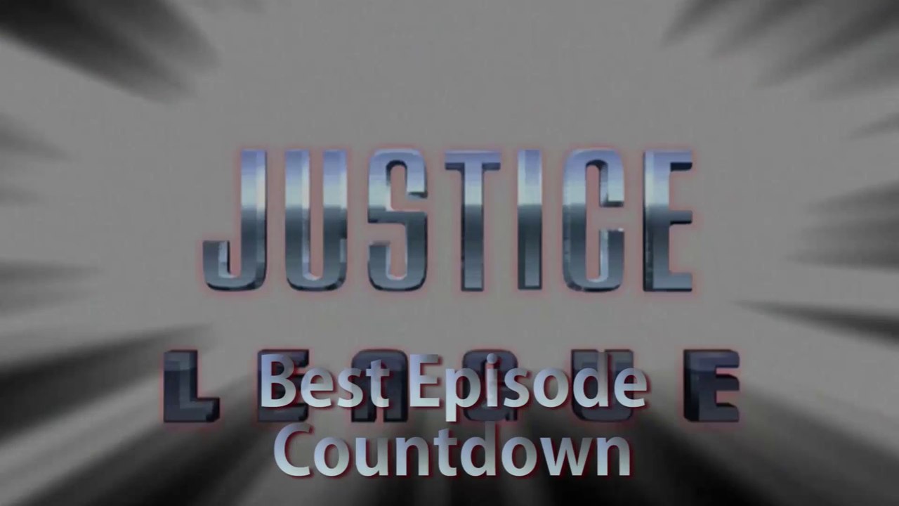 Justice League Best Episode Countdown #24