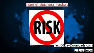 Internet Business Factory review and free of risk download