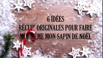 6 idées récup' originales pour faire moi-même mon sapin de Noël