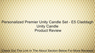 Personalized Premier Unity Candle Set - E5 Claddagh Unity Candle Review