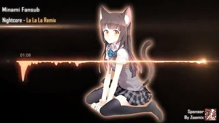 Nightcore   La La La Remix