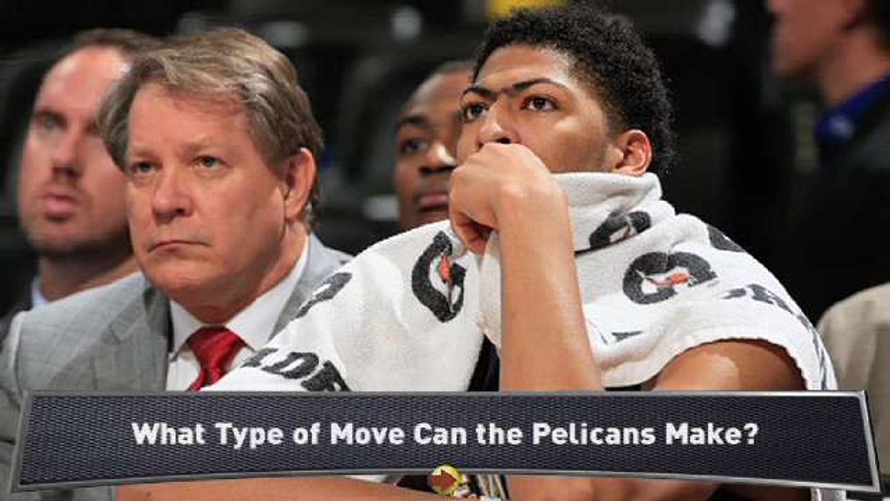Pelicans Ready to Make a Deal