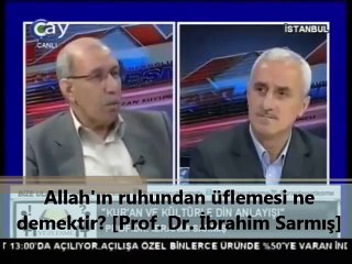 Allah'ın Ruhundan Üflemesi Ne Demektir? İbrahim Sarmış