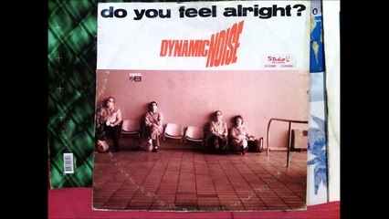Dynamic Noise - Do You Feel Alright (A) (Club Version) (1991)