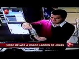 Videos de cámaras de seguridad delatan a osado ladrón de joyas - CHV Noticias