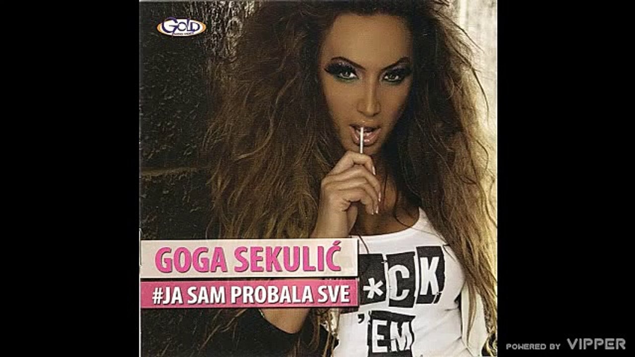 Goga Sekulic - Ko me za jezik vukao - (Audio 2011)