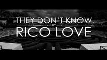 Rico Love - They Don't Know (Explicit) Official Music Video