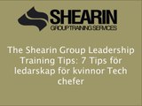The Shearin Group Leadership Training Tips 7 Tips för ledarskap för kvinnor Tech chefer