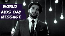 Listen Carefully To Ranveer Singh's World AIDS Day Message
