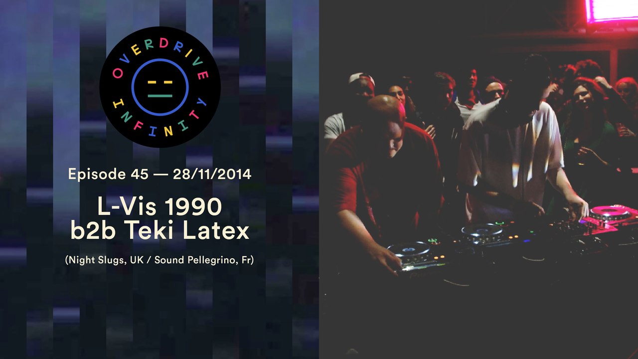 L-Vis 1990 b2b Teki Latex - Overdrive Infinity