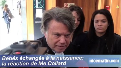 Bébés échangés à la naissance: la réaction de Me Collard