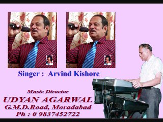 Aansu bhari hai ye jeevan ki rahen-Arvind Kishore