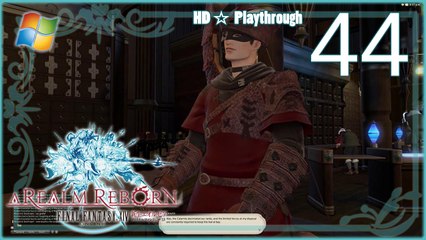 FINAL FANTASY XIV：A Realm Reborn (PC) - Pt.44 【Female Miqo'te】