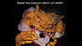 Black Cat Bones - Barbed Wire Sandwich (1969) Full Album