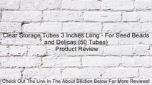 Clear Storage Tubes 3 Inches Long - For Seed Beads and Delicas (50 Tubes) Review