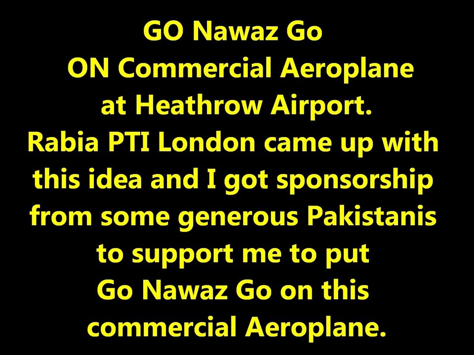 Go Nawaz Go on Commercial Aeroplane in Heathrow Airport