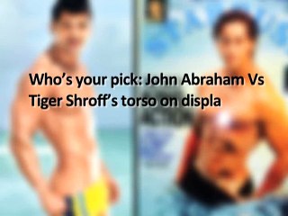 Who’s your pick: John Abraham Vs Tiger Shroff’s torso on display